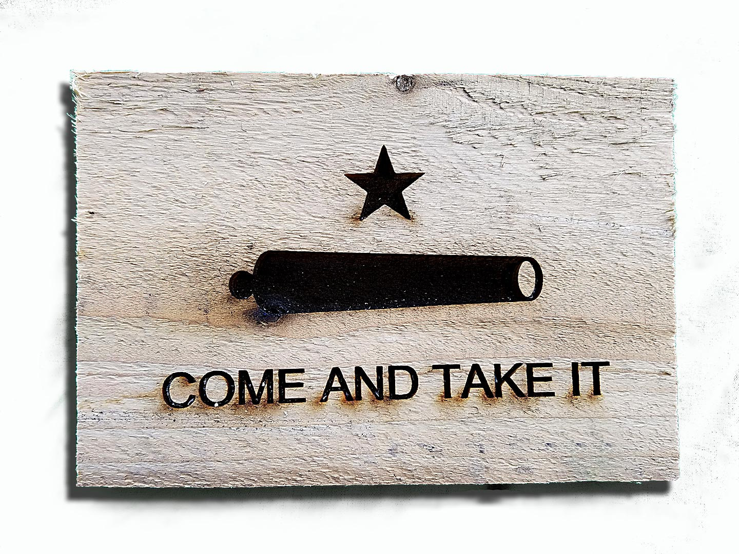 Canon Flag Come And Take It Engraving Weathered Wood One Of A