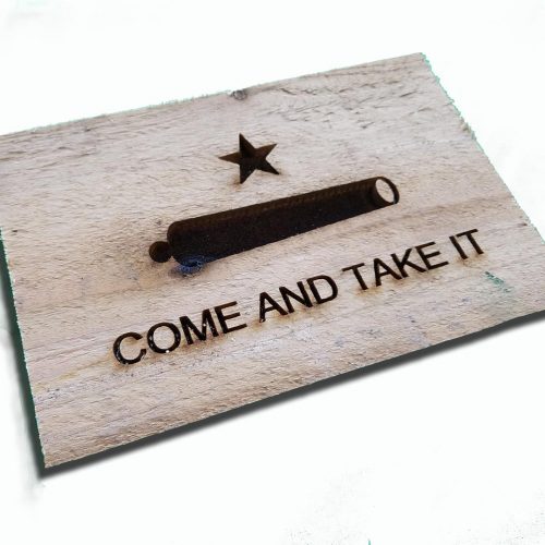 Canon Flag, Come and Take It engraving. Weathered Wood One of a kind ,vintage, art, distressed, weathered, recycled, gun, Texas